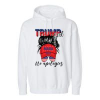 Trump Girl No Apologies Patriotic American Garment-Dyed Fleece Hoodie