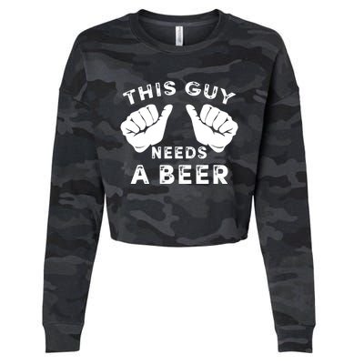 This Guy Needs A Beer - Funnys Drinking Gift Tee Cropped Pullover Crew