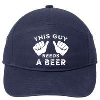 This Guy Needs A Beer - Funnys Drinking Gift Tee 7-Panel Snapback Hat