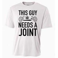 This Guy Needs A Joint Marijuana T For Weed Smokers Cooling Performance Crew T-Shirt