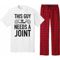 This Guy Needs A Joint Marijuana T For Weed Smokers Pajama Set