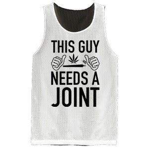 This Guy Needs A Joint Marijuana T For Weed Smokers Mesh Reversible Basketball Jersey Tank