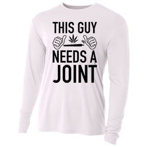 This Guy Needs A Joint Marijuana T For Weed Smokers Cooling Performance Long Sleeve Crew