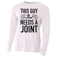 This Guy Needs A Joint Marijuana T For Weed Smokers Cooling Performance Long Sleeve Crew