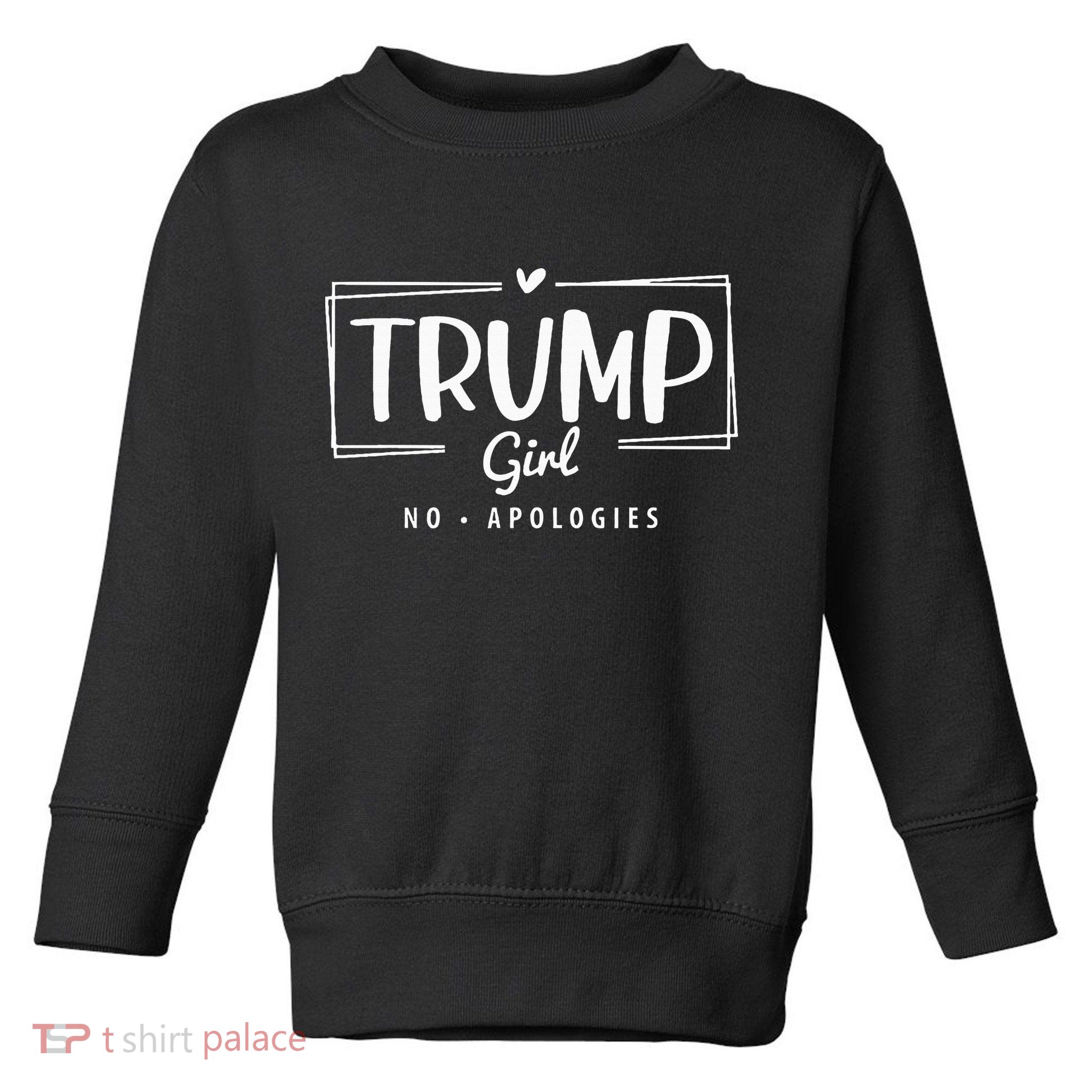 Trump Girl No Apologies Election 2024 Toddler Sweatshirt