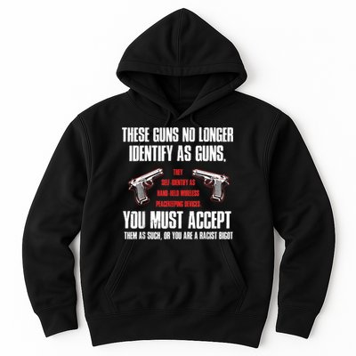 These Guns No Longer Identify As Guns Funny Gun Hoodie