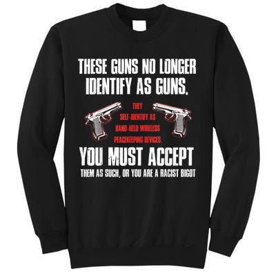These Guns No Longer Identify As Guns Funny Gun Sweatshirt