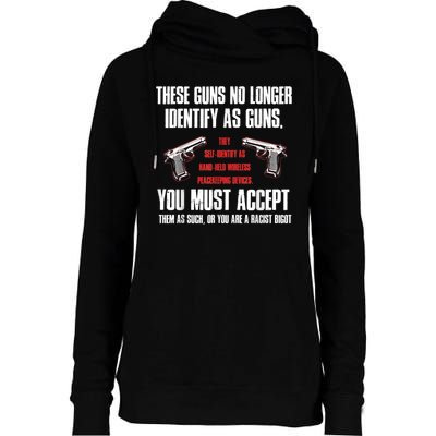 These Guns No Longer Identify As Guns Funny Gun Womens Funnel Neck Pullover Hood