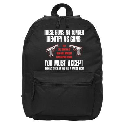 These Guns No Longer Identify As Guns Funny Gun 16 in Basic Backpack