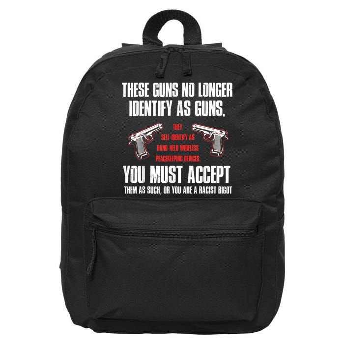 These Guns No Longer Identify As Guns Funny Gun 16 in Basic Backpack