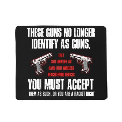 These Guns No Longer Identify As Guns Funny Gun Mousepad