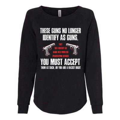 These Guns No Longer Identify As Guns Funny Gun Womens California Wash Sweatshirt