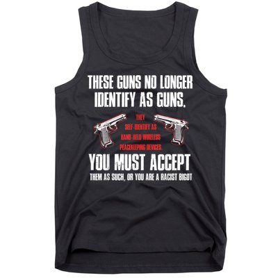These Guns No Longer Identify As Guns Funny Gun Tank Top