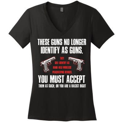 These Guns No Longer Identify As Guns Funny Gun Women's V-Neck T-Shirt