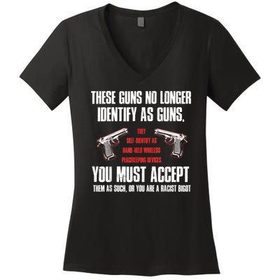 These Guns No Longer Identify As Guns Funny Gun Women's V-Neck T-Shirt