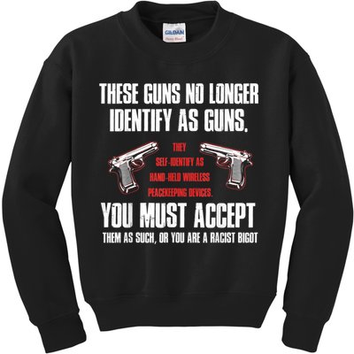 These Guns No Longer Identify As Guns Funny Gun Kids Sweatshirt
