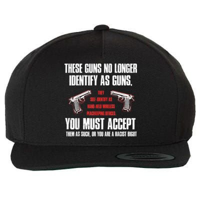 These Guns No Longer Identify As Guns Funny Gun Wool Snapback Cap
