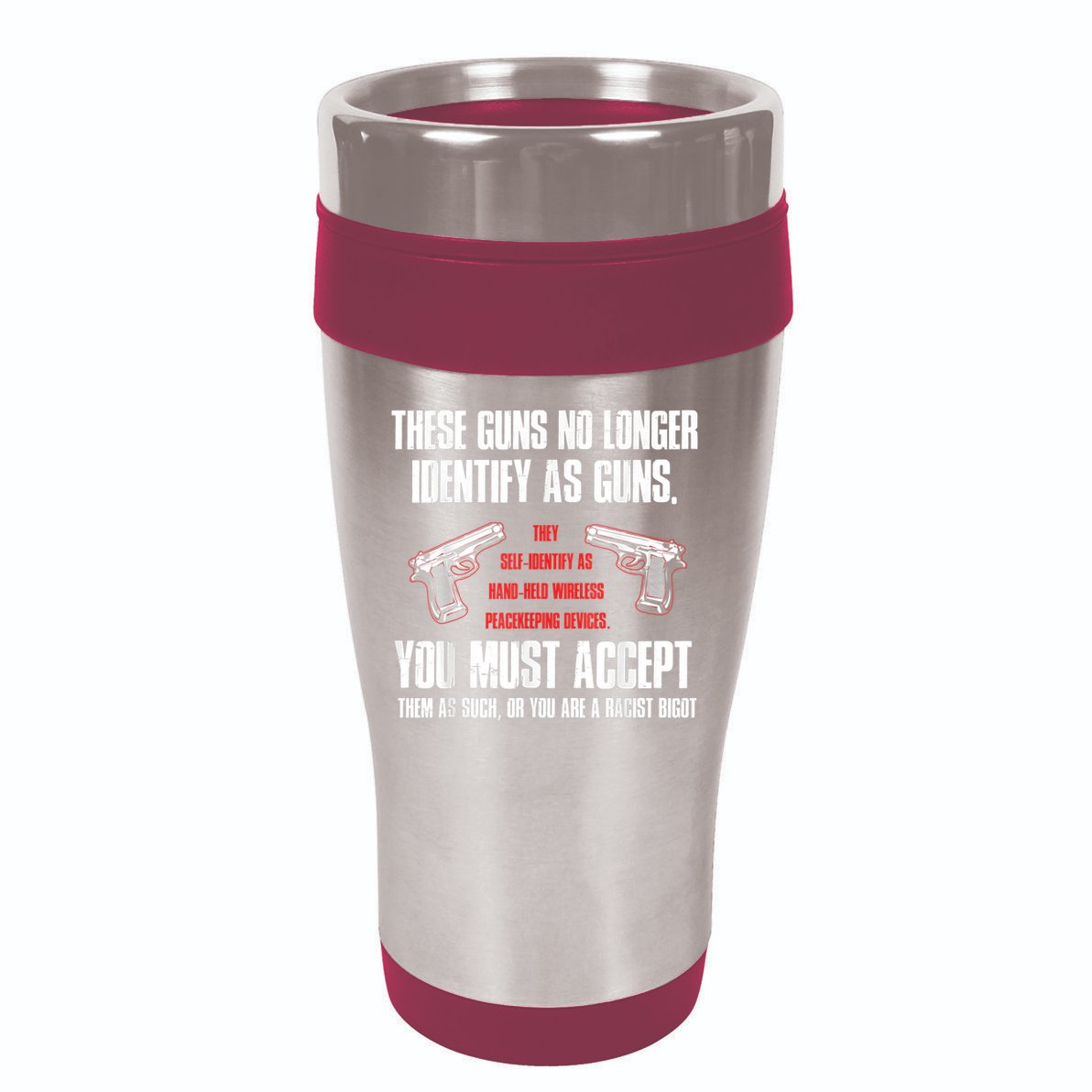 These Guns No Longer Identify As Guns Funny Gun 16oz Travel Tumbler