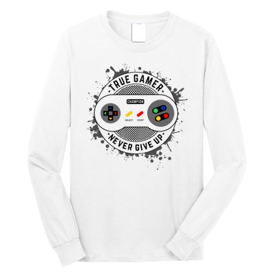 True Gamer Never Give Up Long Sleeve Shirt