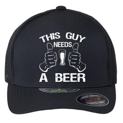 This Guy Needs A Beer Flexfit Unipanel Trucker Cap