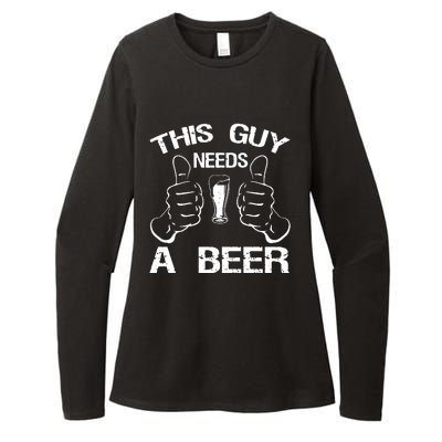 This Guy Needs A Beer Womens CVC Long Sleeve Shirt