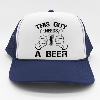 This Guy Needs A Beer Trucker Hat