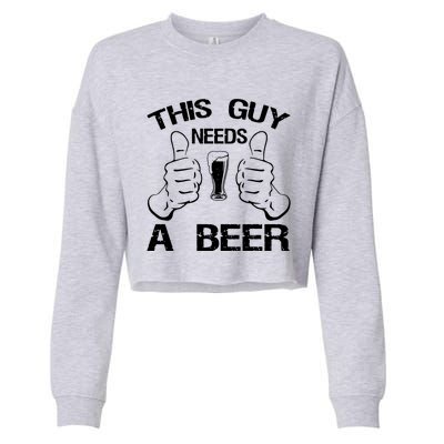 This Guy Needs A Beer Cropped Pullover Crew