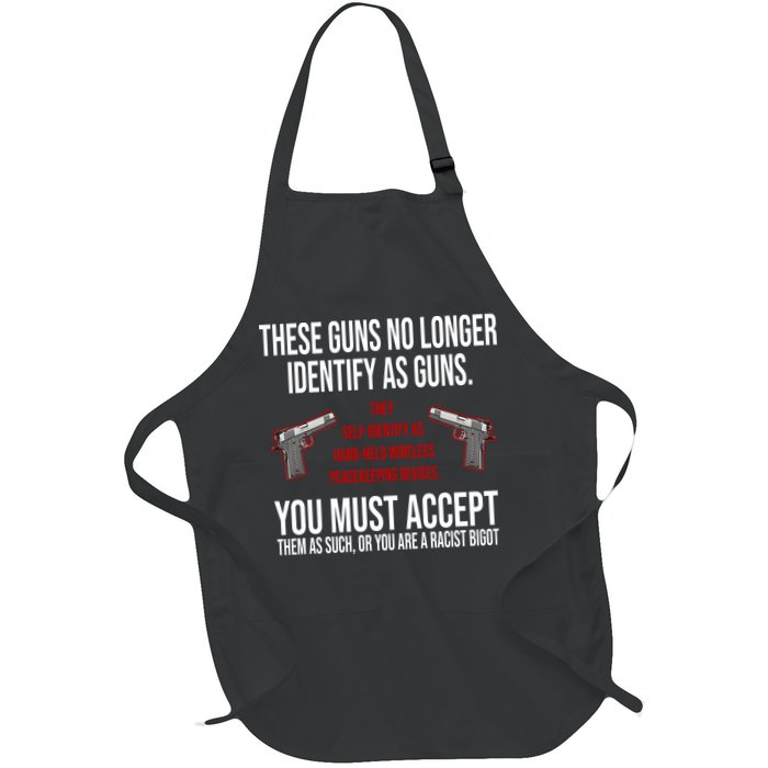 These Guns No Longer Identify As Guns Full-Length Apron With Pockets