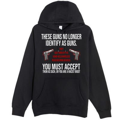 These Guns No Longer Identify As Guns Premium Pullover Hoodie