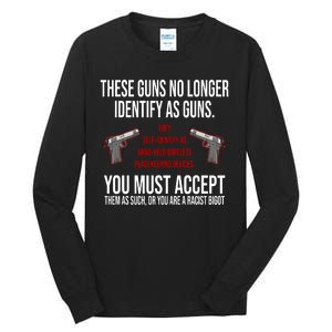 These Guns No Longer Identify As Guns Tall Long Sleeve T-Shirt