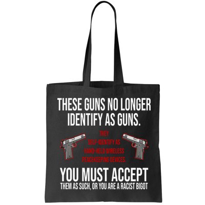 These Guns No Longer Identify As Guns Bag