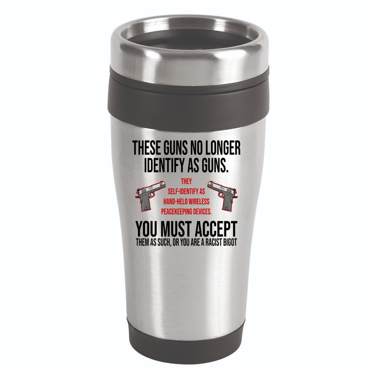 These Guns No Longer Identify As Guns 16oz Travel Tumbler