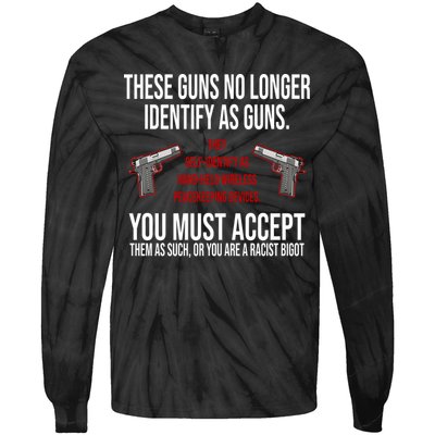 These Guns No Longer Identify As Guns Tie-Dye Long Sleeve Shirt
