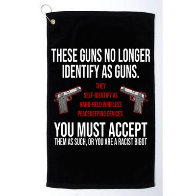 These Guns No Longer Identify As Guns Golf Towel