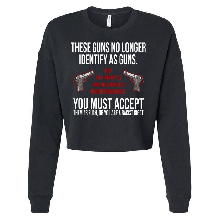 These Guns No Longer Identify As Guns Cropped Pullover Crew