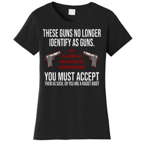 These Guns No Longer Identify As Guns Women's T-Shirt