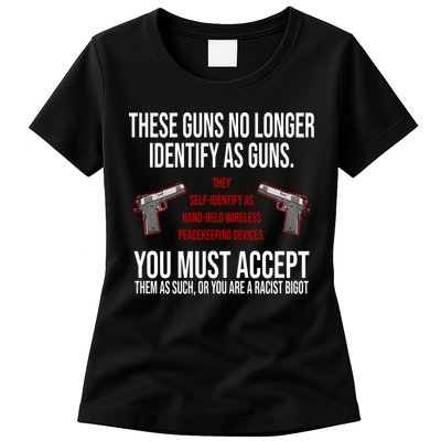 These Guns No Longer Identify As Guns Womens T-Shirt