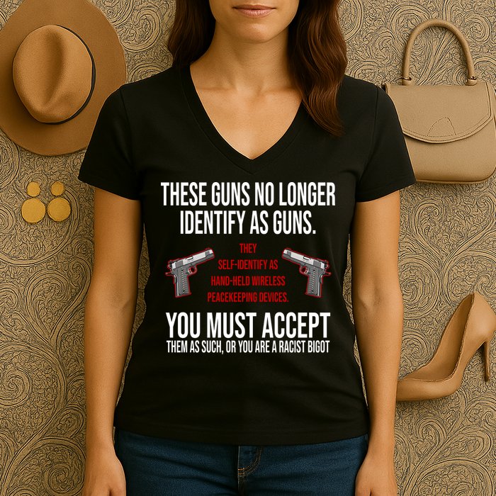 These Guns No Longer Identify As Guns Women's V-Neck T-Shirt