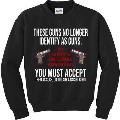 These Guns No Longer Identify As Guns Kids Sweatshirt