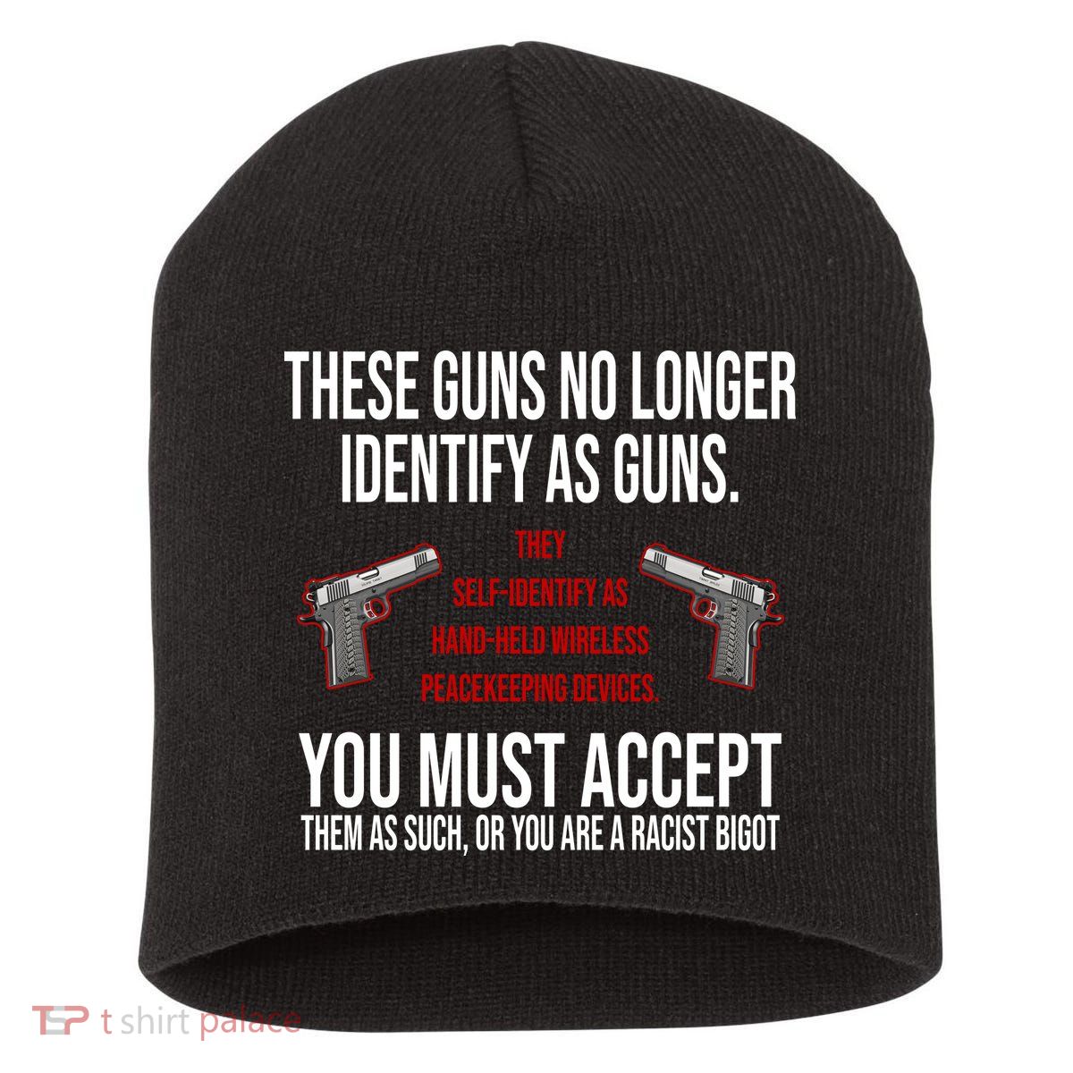These Guns No Longer Identify As Guns Short Acrylic Beanie