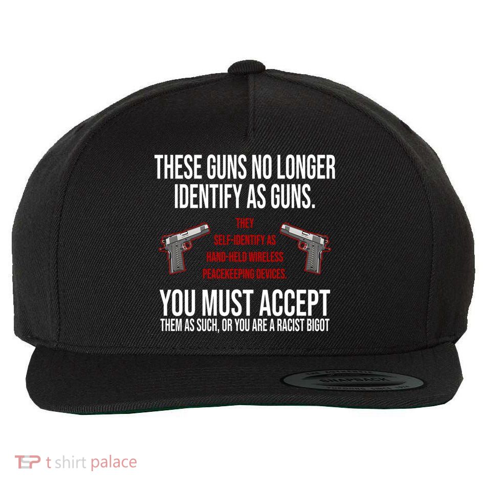These Guns No Longer Identify As Guns Wool Snapback Cap