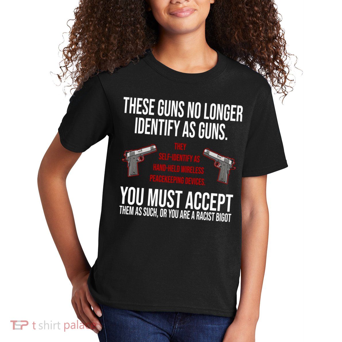 These Guns No Longer Identify As Guns Kids T-Shirt