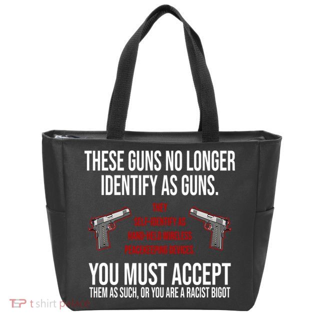 These Guns No Longer Identify As Guns Zip Tote Bag
