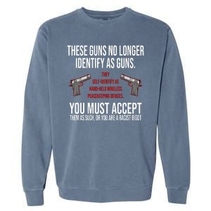 These Guns No Longer Identify As Guns Garment-Dyed Sweatshirt