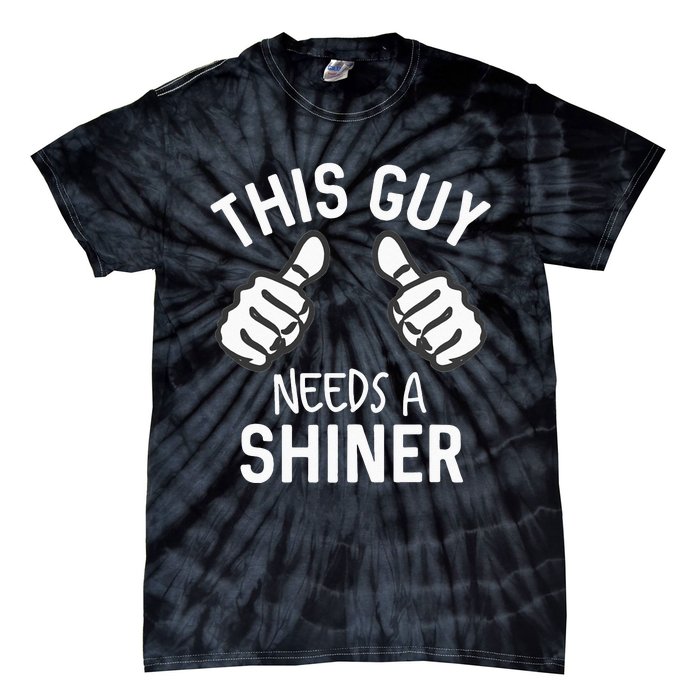 This Guy Needs A Shiner Funny Alcohol Bar Crawl Tie-Dye T-Shirt