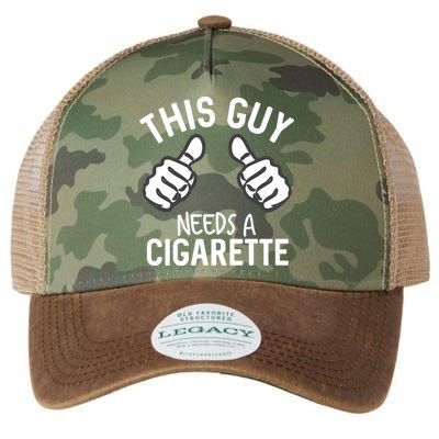 This Guy Needs A Cigarette Funny Smoking Cigarettes Cute Gift Legacy Tie Dye Trucker Hat