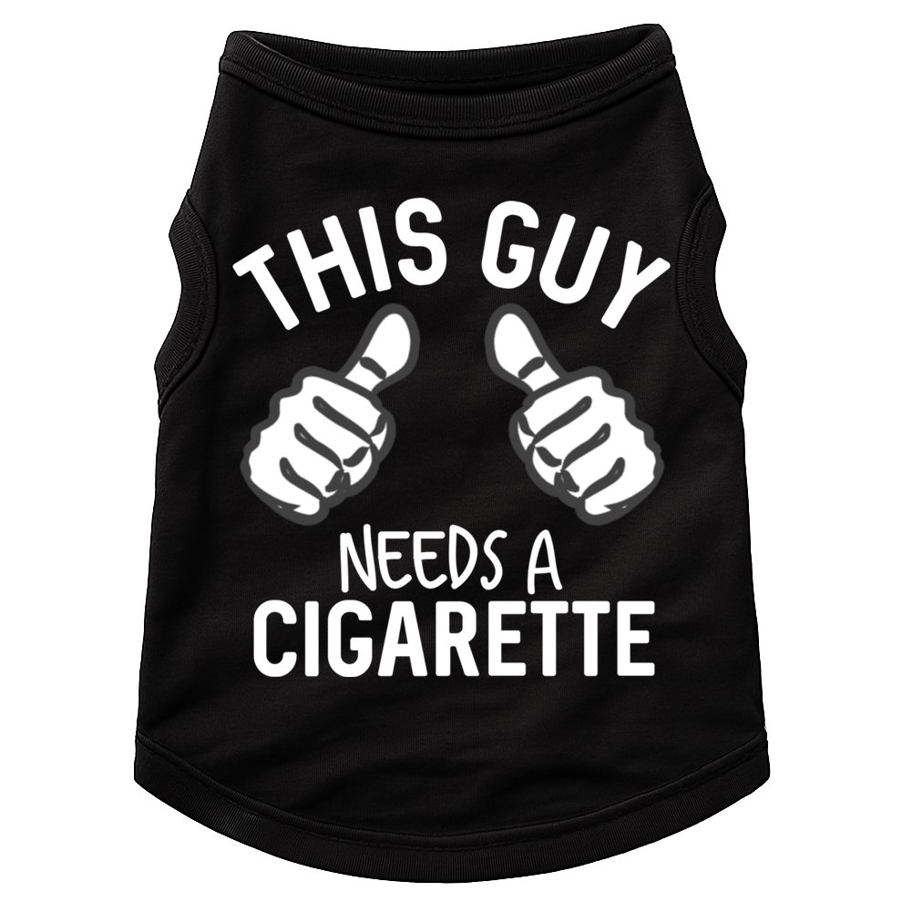 This Guy Needs A Cigarette Funny Smoking Cigarettes Cute Gift Doggie Tank