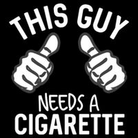 This Guy Needs A Cigarette Funny Smoking Cigarettes Cute Gift City Backpack