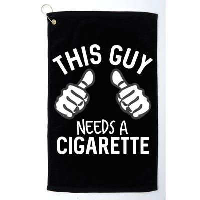 This Guy Needs A Cigarette Funny Smoking Cigarettes Cute Gift Golf Towel