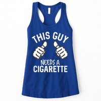 This Guy Needs A Cigarette Funny Smoking Cigarettes Cute Gift Womens Tank Top